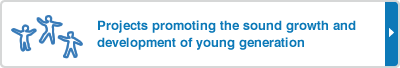 Projects promoting the sound growth and development of young generation